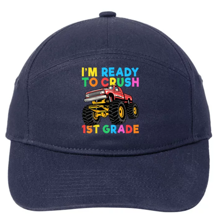 Im Ready To Crush 1st Grade First Day Monster Truck 7-Panel Snapback Hat