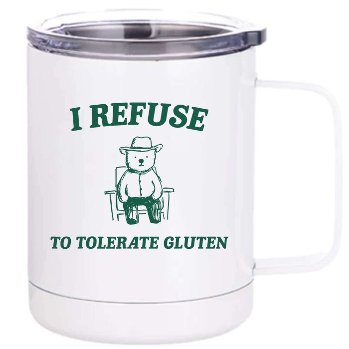 I Refuse To Tolerate Gluten Funny Cartoon Bear Meme Front & Back 12oz Stainless Steel Tumbler Cup