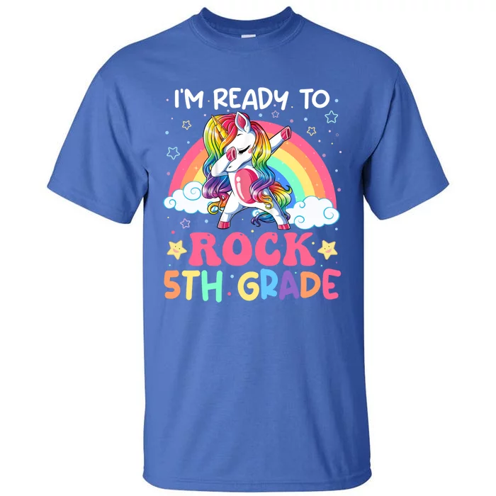 Im Ready To Rock 5Th Grade Unicorn 100 Days Of Fifth Grade Great Gift Tall T-Shirt