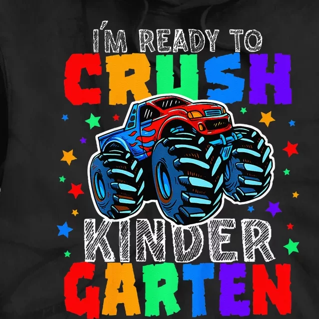 I'm Ready to Crush Kindergarten Monster Truck Tie Dye Hoodie