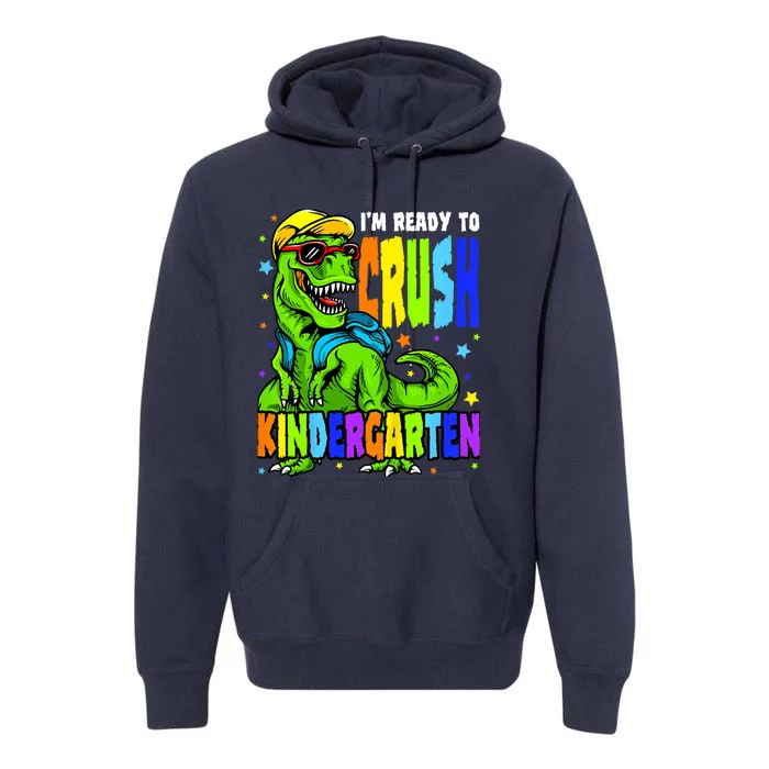 I'm Ready to Crush Kindergarten Dinosaur 1st Day of School Premium Hoodie