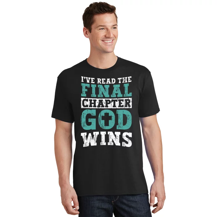 IVe Read The Final Chapter God Wins Christian Religious T-Shirt