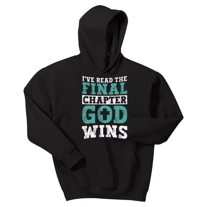 IVe Read The Final Chapter God Wins Christian Religious Kids Hoodie