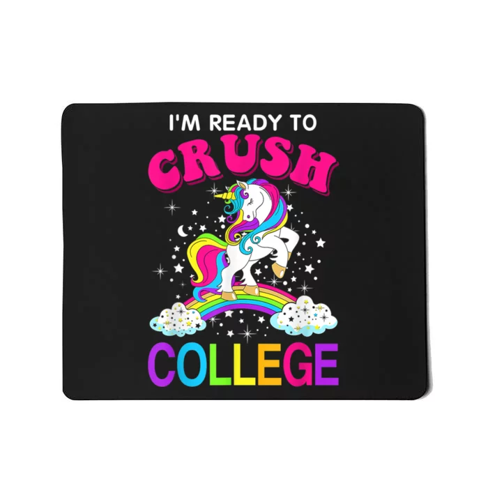 Im Ready To Crush College Unicorn Back To School Mousepad