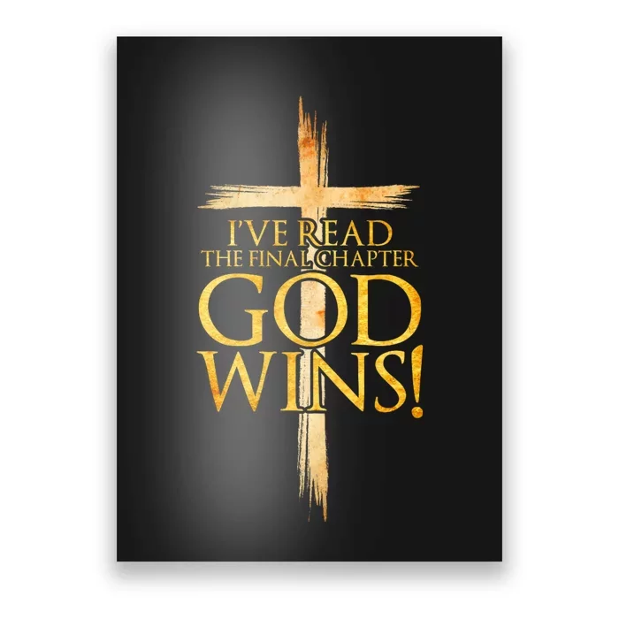 IVe Read The Final Chapter God Wins Christian Faith Cross Poster