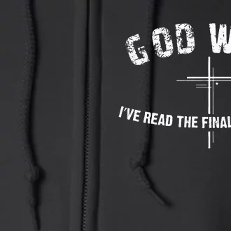 I've Read The Final Chapter God Wins Full Zip Hoodie