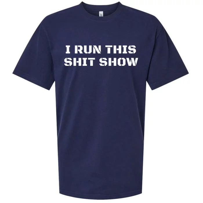 I Run This Shit Show Funny Sarcastic Shit Show Supervisor Sueded Cloud Jersey T-Shirt