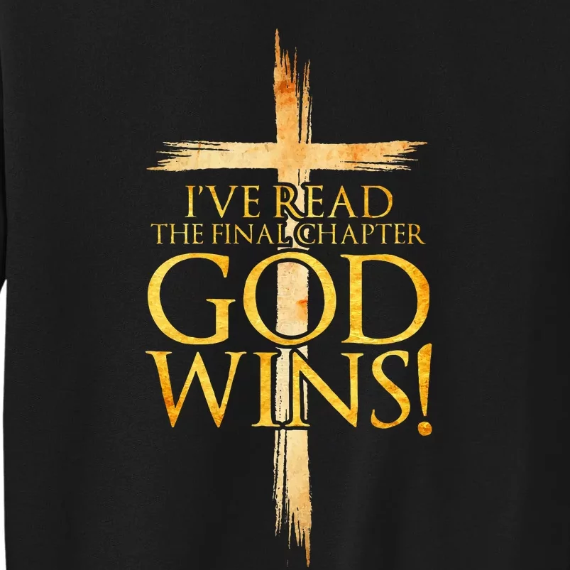 IVe Read The Final Chapter God Wins Christian Faith Cross Sweatshirt