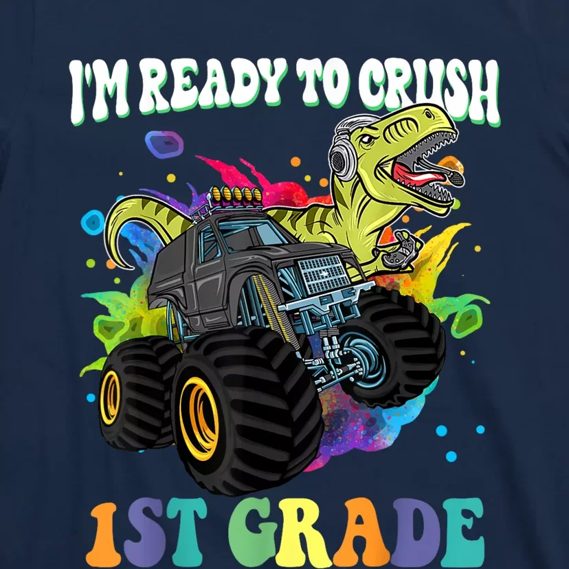 Im Ready To Crush 1st Grade Dinosaur Back To School T-Shirt