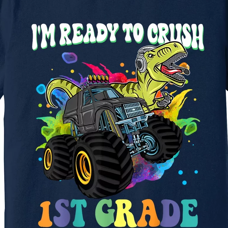 Im Ready To Crush 1st Grade Dinosaur Back To School Premium T-Shirt