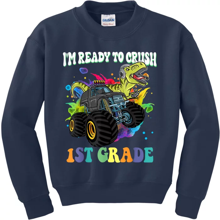 Im Ready To Crush 1st Grade Dinosaur Back To School Kids Sweatshirt