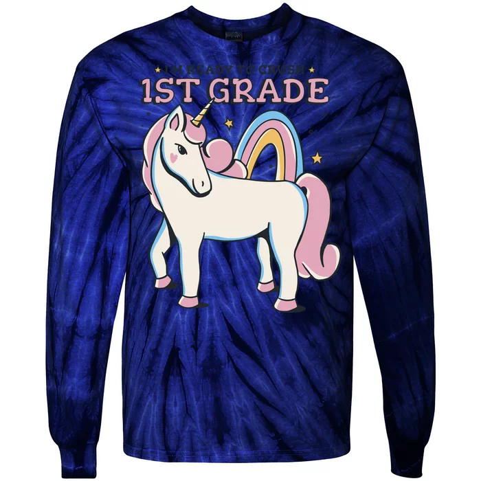 I'm Ready To Crush 1st Grade Rainbow Unicorn Tie-Dye Long Sleeve Shirt