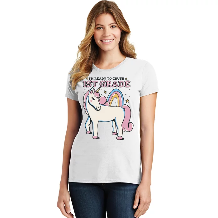 I'm Ready To Crush 1st Grade Rainbow Unicorn Women's T-Shirt