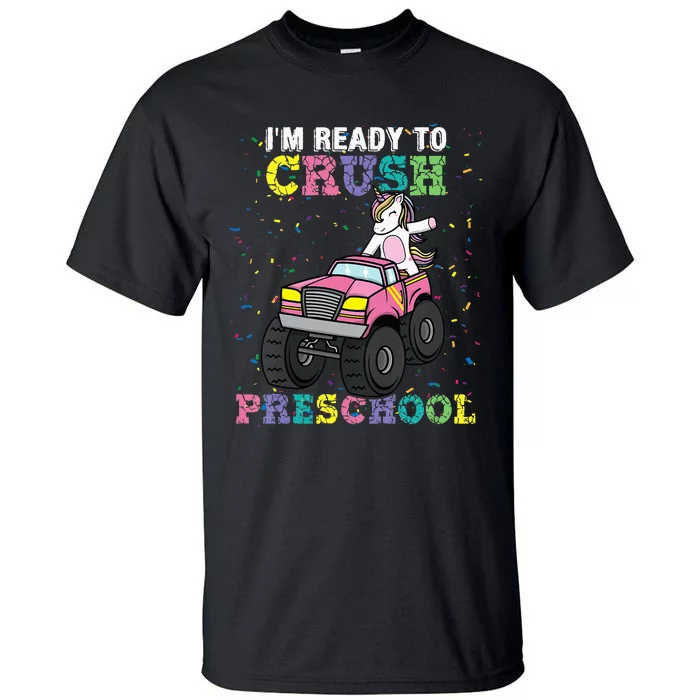 I'm Ready To Crush Preschool Unicorn Monster Truck Tall T-Shirt