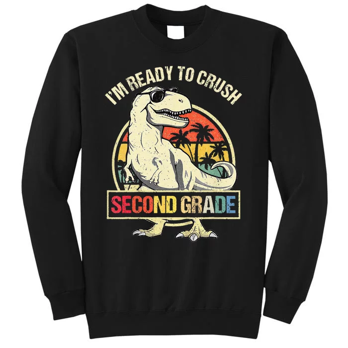 I'm Ready To Crush 2nd Grade Dinosaur T Rex Back To School Sweatshirt