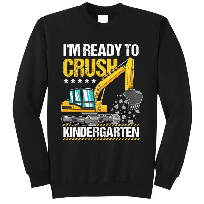 I'm Ready To Crush Kindergarten Construction Vehicle Boy Tall Sweatshirt