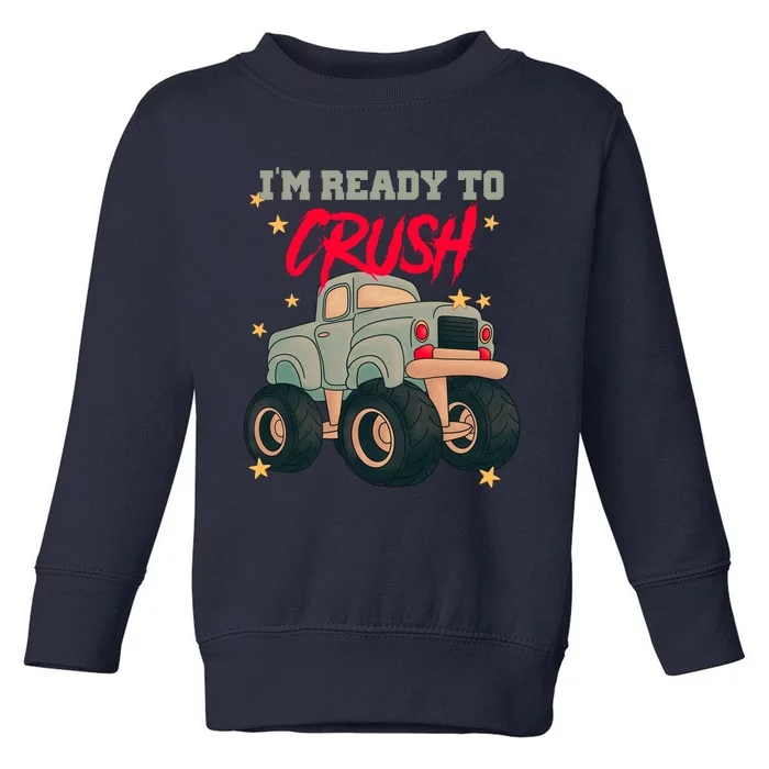 Im Ready To Crush First Day Of School Toddler Sweatshirt