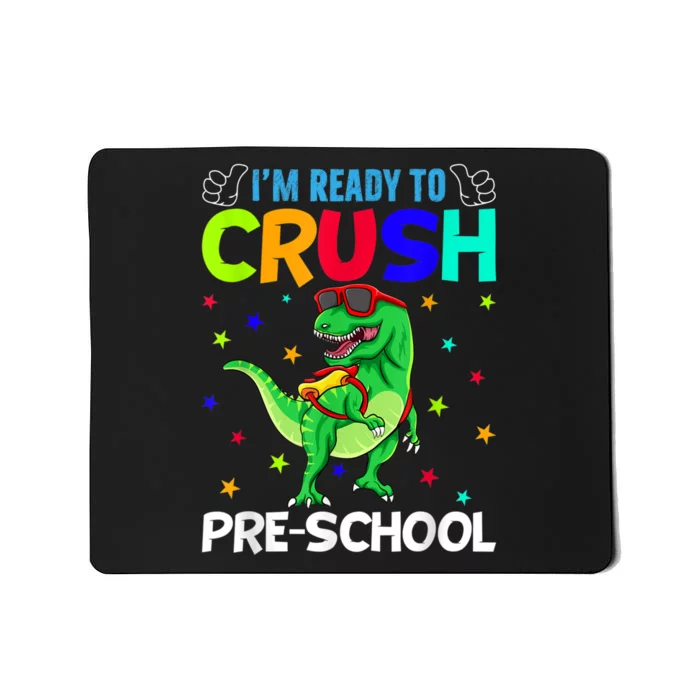 Im Ready To Crush Preschool T Rex Dinosaur Back To School Mousepad