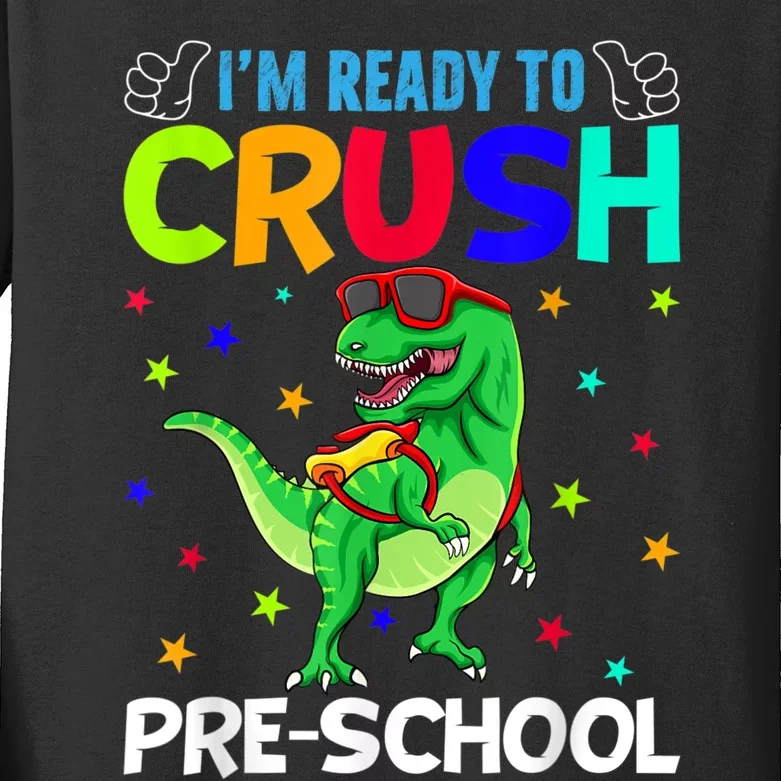 Im Ready To Crush Preschool T Rex Dinosaur Back To School Kids Long Sleeve Shirt