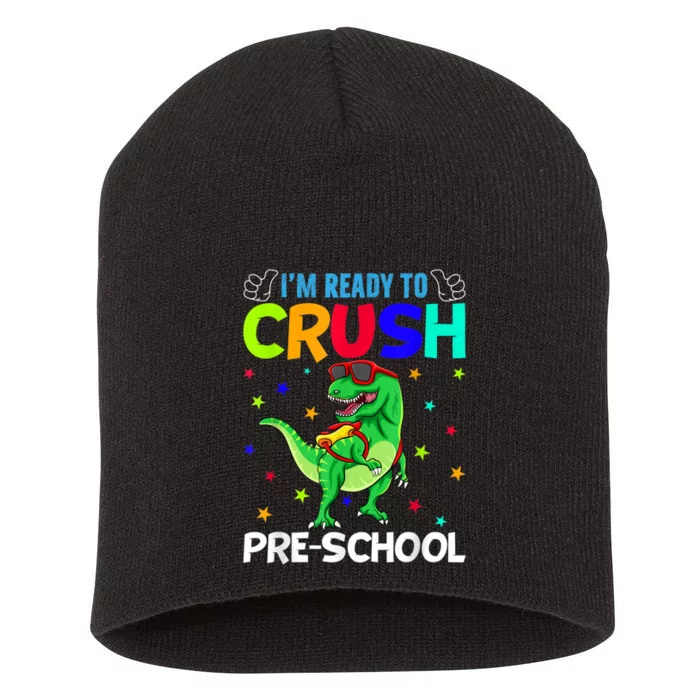 Im Ready To Crush Preschool T Rex Dinosaur Back To School Short Acrylic Beanie