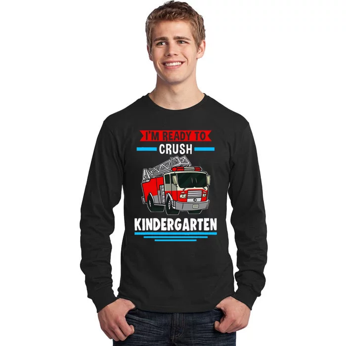 I'm ready to crush kindergarten Firefighter Tall Long Sleeve T-Shirt