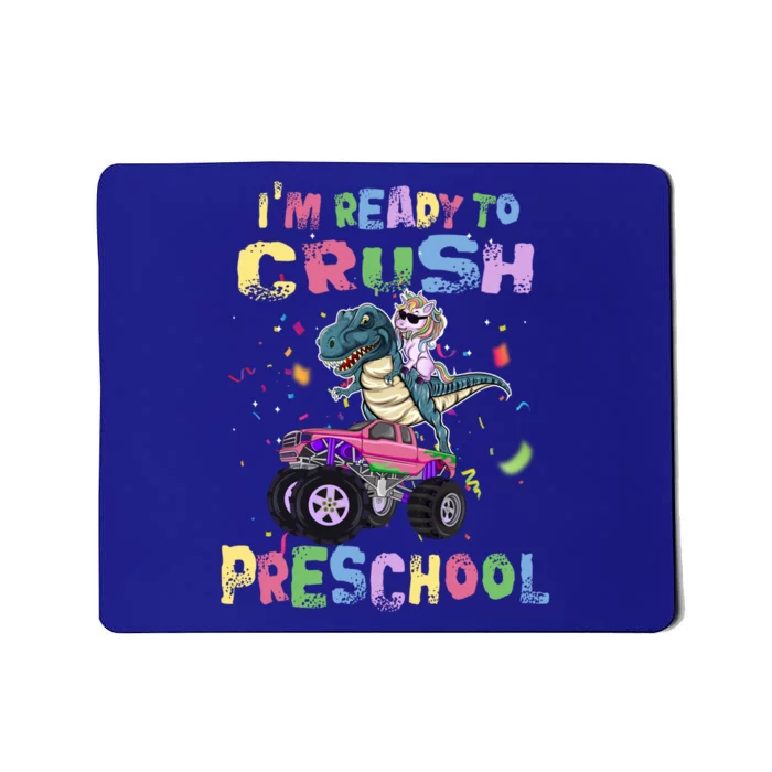 Im Ready To Crush Preschool Unicorn Dinosaur Monster Truck Gift Mousepad