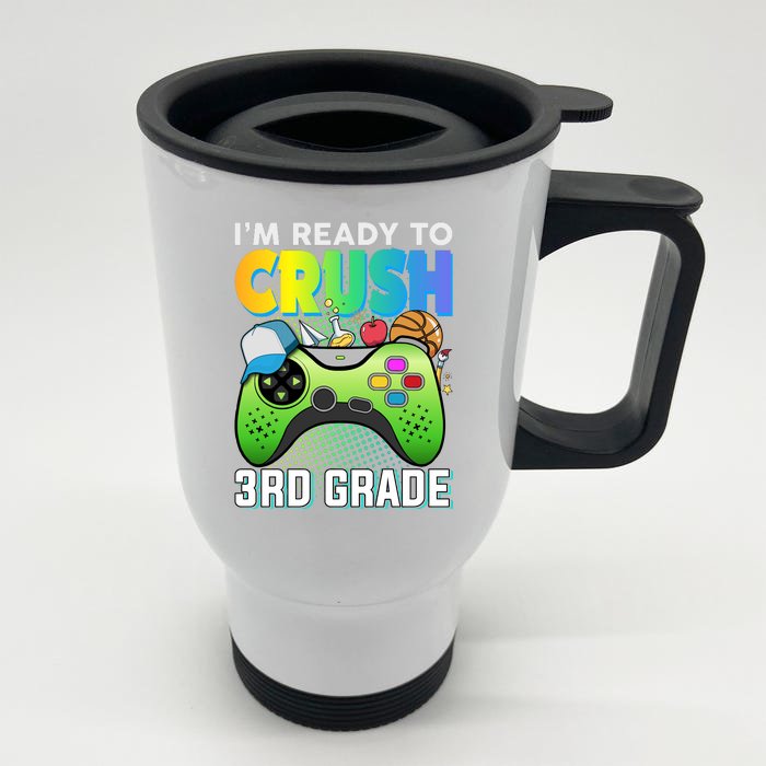 Im Ready To Crush 3rd Grade Back To School Video Game Boy Gift Front & Back Stainless Steel Travel Mug