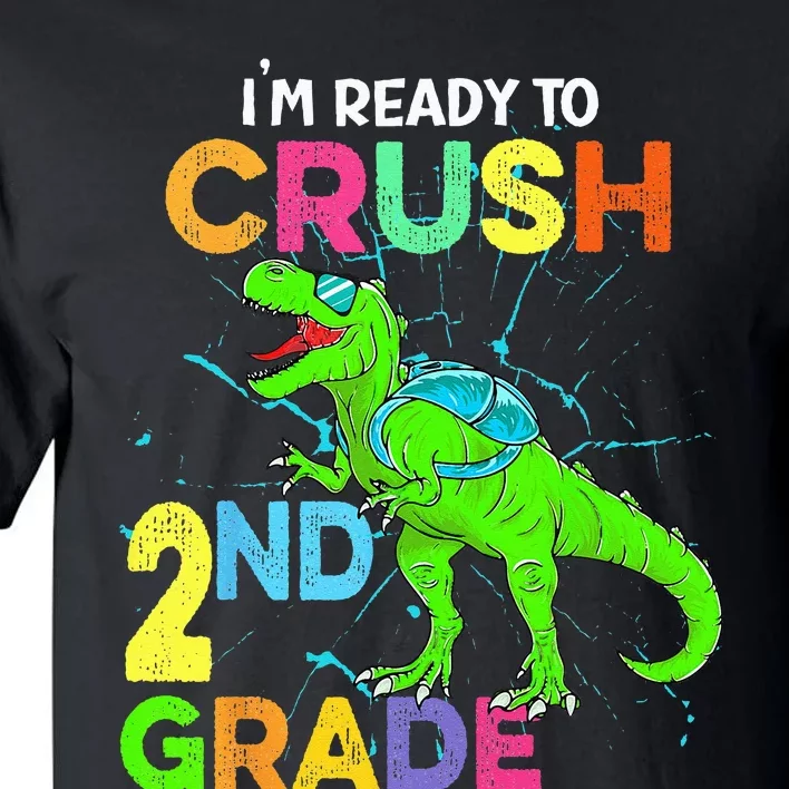 I'm Ready To Crush 2nd Grade Dinosaur Back To School Tall T-Shirt