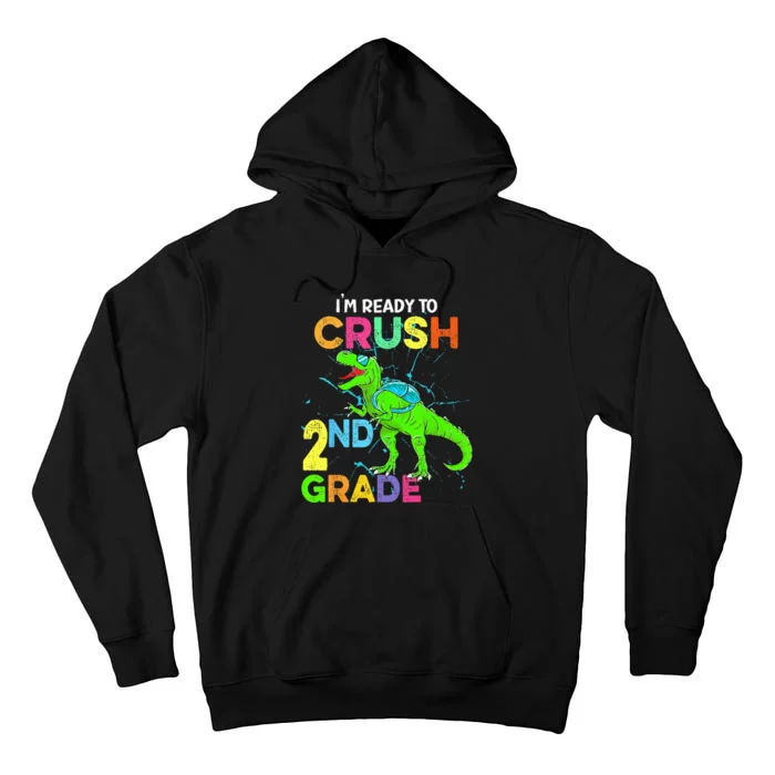 I'm Ready To Crush 2nd Grade Dinosaur Back To School Tall Hoodie