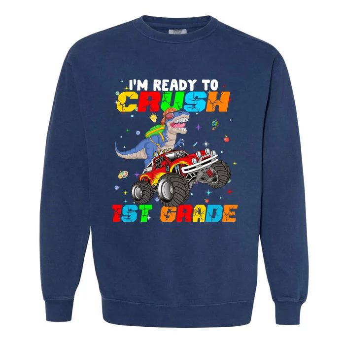 I'm Ready To Crush 1st Grade Garment-Dyed Sweatshirt