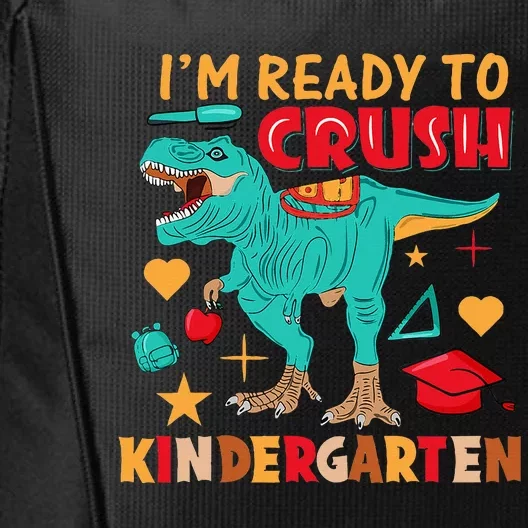 Im Ready To Crush Kindergarten Dinosaur Back To School City Backpack