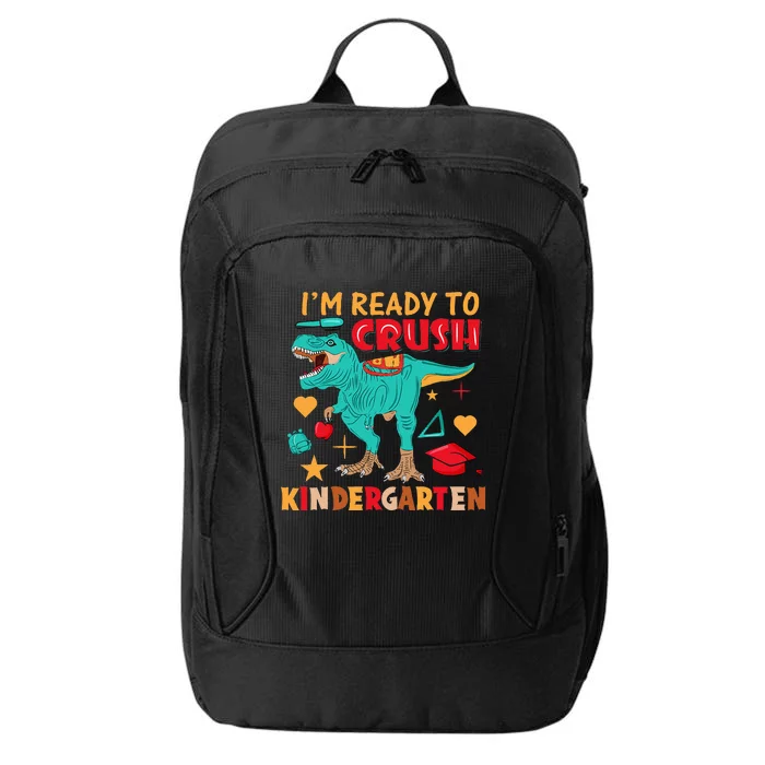 Im Ready To Crush Kindergarten Dinosaur Back To School City Backpack