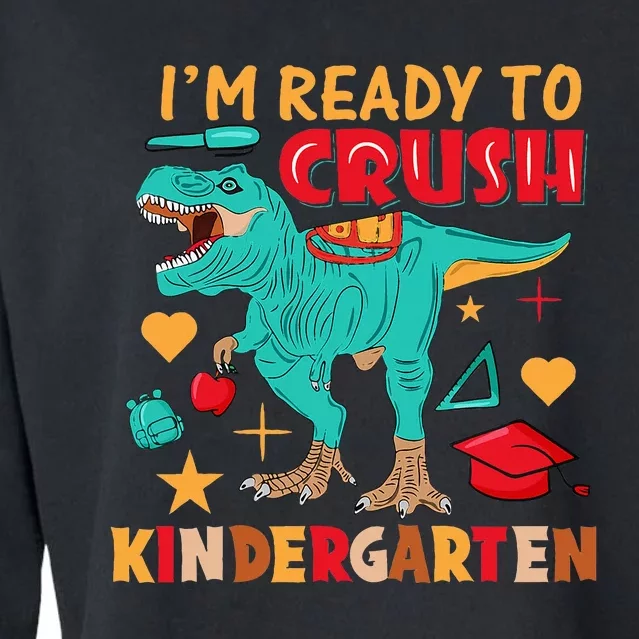 Im Ready To Crush Kindergarten Dinosaur Back To School Cropped Pullover Crew