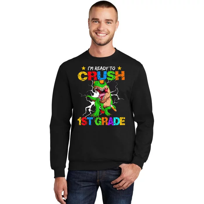 I'm Ready To Crush 1st Grade T Rex Dinosaur Back To School Sweatshirt