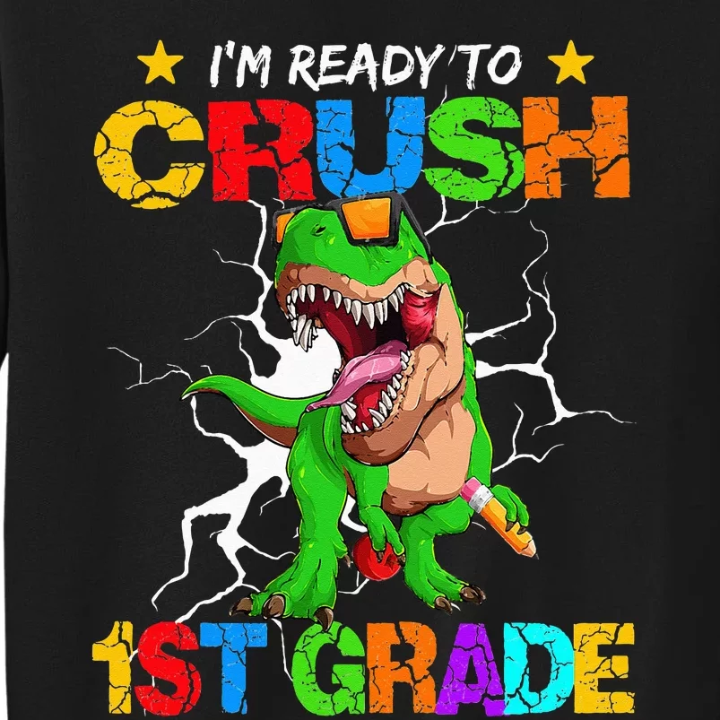 I'm Ready To Crush 1st Grade T Rex Dinosaur Back To School Sweatshirt