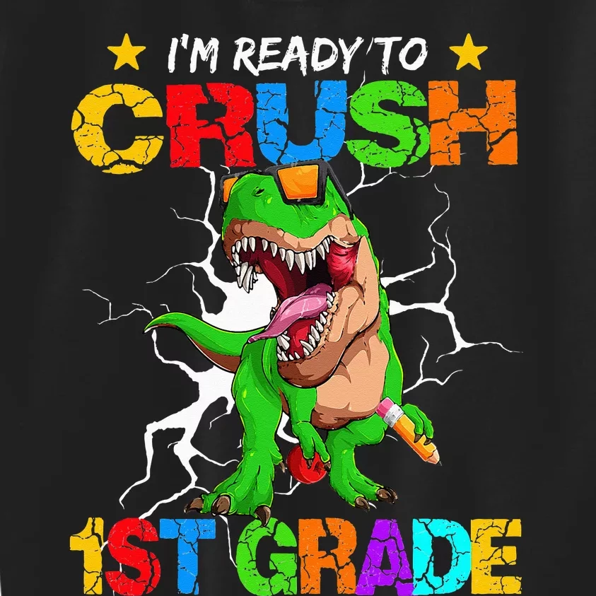 I'm Ready To Crush 1st Grade T Rex Dinosaur Back To School Kids Sweatshirt