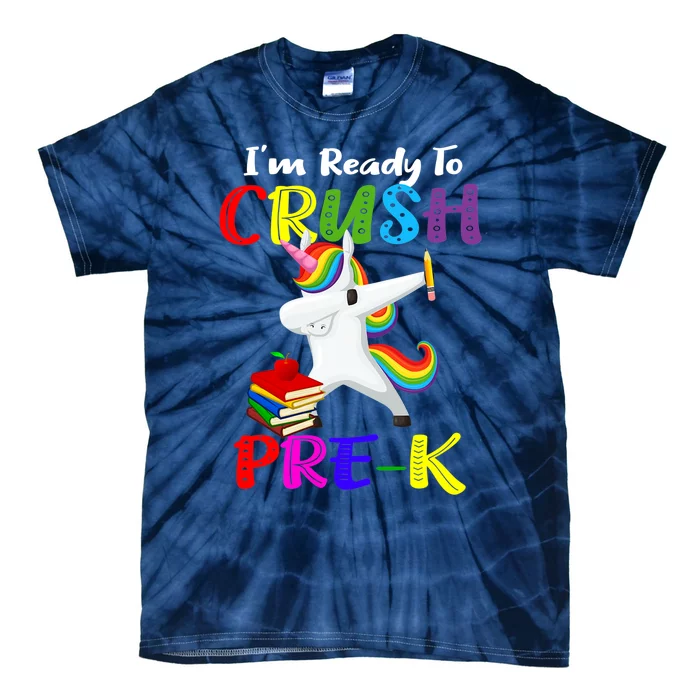 I'm Ready To Crush Pre K Tee Dabbing Unicorn Pre School Pre K Tie-Dye T-Shirt