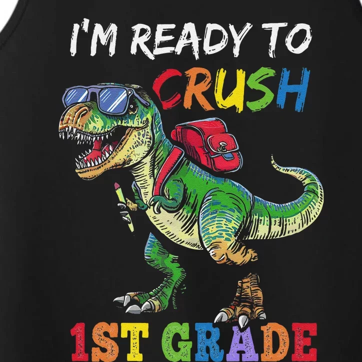 IM Ready To Crush 1st Grade Dinosaur 1st Day Of School Performance Tank