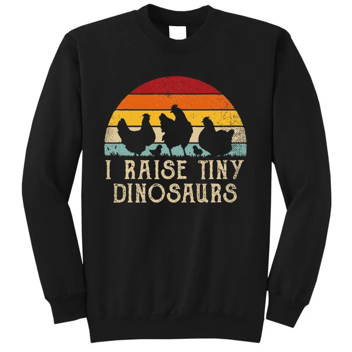 I Raise Tiny Dinosaurs Funny Backyard Chicken Farmer Joke Tall Sweatshirt