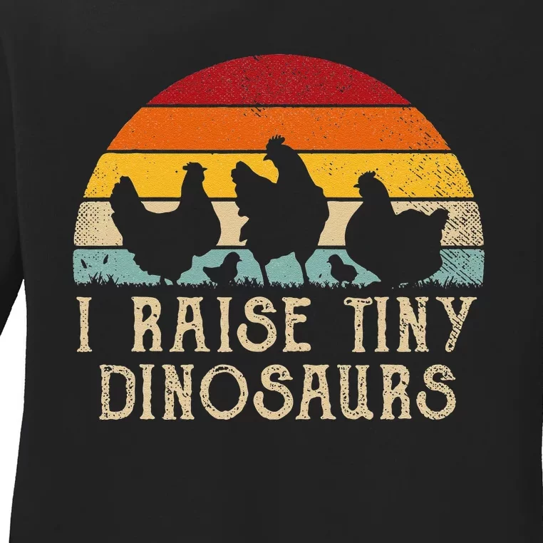 I Raise Tiny Dinosaurs Funny Backyard Chicken Farmer Joke Ladies Long Sleeve Shirt