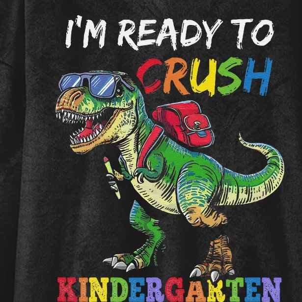 IM Ready To Crush Kindergarten Dinosaur 1st Day Of School Hooded Wearable Blanket