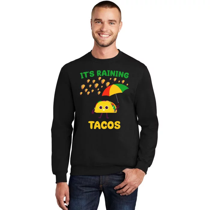 It's Raining Tacos Funny Taco lovers weather Forecast Joke Sweatshirt