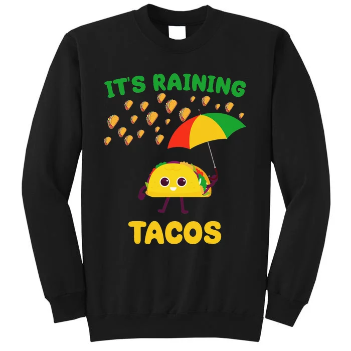 It's Raining Tacos Funny Taco lovers weather Forecast Joke Sweatshirt