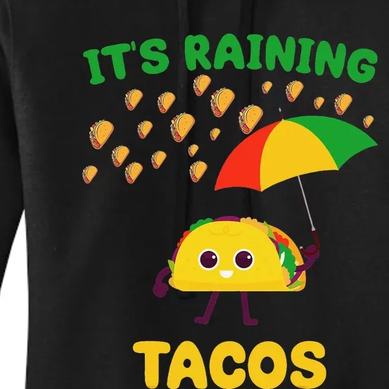 It's Raining Tacos Funny Taco lovers weather Forecast Joke Women's Pullover Hoodie