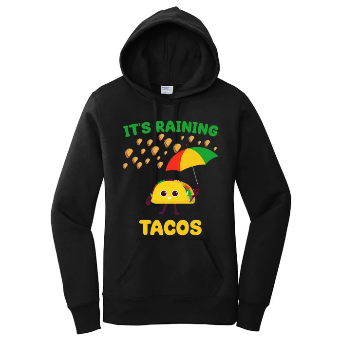 It's Raining Tacos Funny Taco lovers weather Forecast Joke Women's Pullover Hoodie