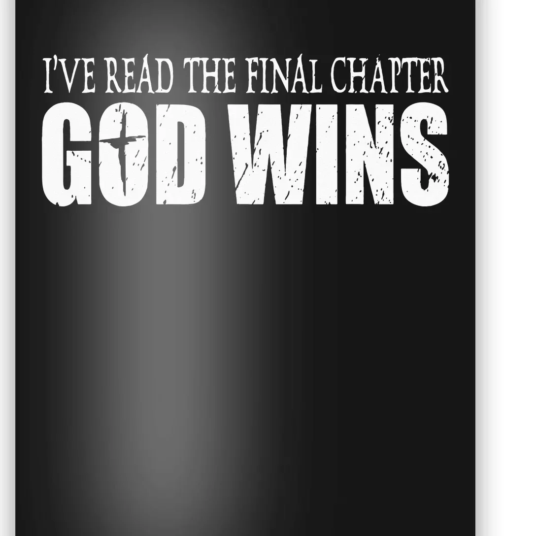 I read the final chapter God Wins Christian Faith Bible Poster