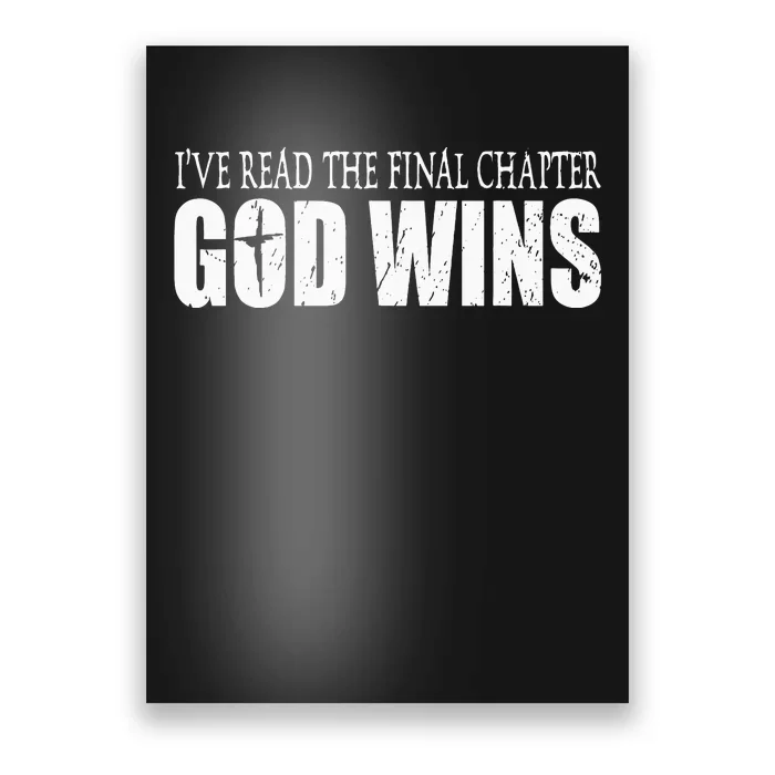 I read the final chapter God Wins Christian Faith Bible Poster