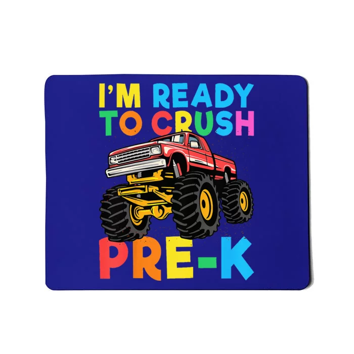 Im Ready To Crush PreK First Day Monster Truck Mousepad