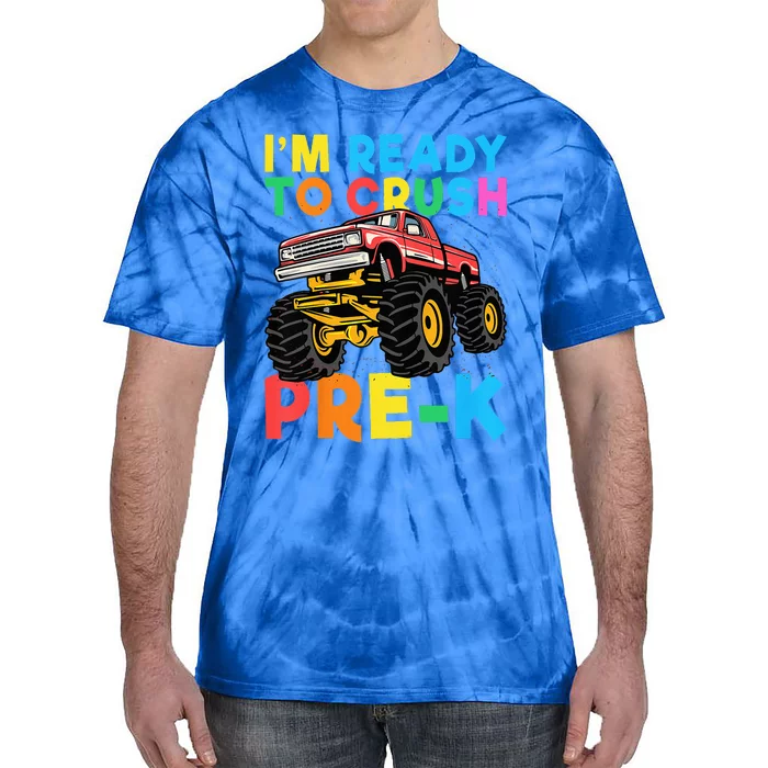 Im Ready To Crush PreK First Day Monster Truck Tie-Dye T-Shirt