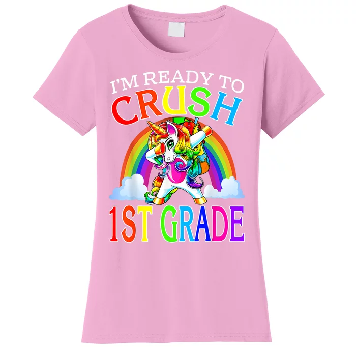 Im Ready To Crush 1st Grade Dabbing Unicorn Back To School Women's T-Shirt